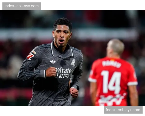 皇马3-1客胜皇家社会，贝林厄姆传射，防线仅让对手射正3次